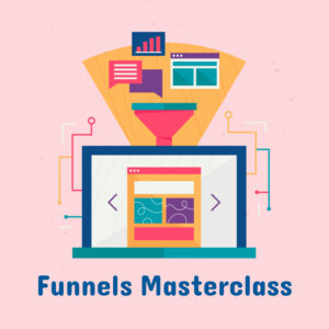 Funnels Masterclass